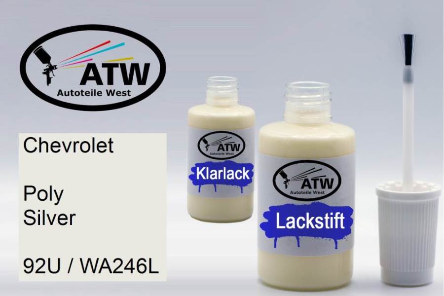 Chevrolet, Poly Silver, 92U / WA246L: 20ml Lackstift + 20ml Klarlack - Set, von ATW Autoteile West.